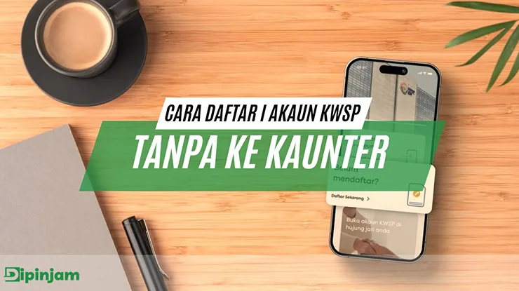 Cara Daftar i Akaun KWSP Tanpa ke Kaunter