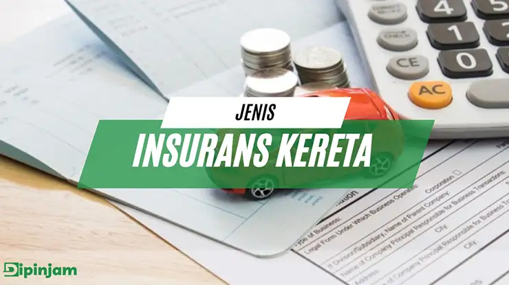 Jenis Insurans Kereta