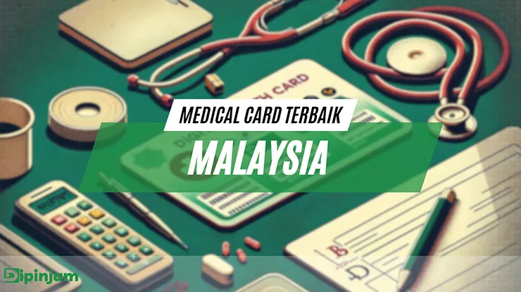 Medical Card Terbaik di Malaysia