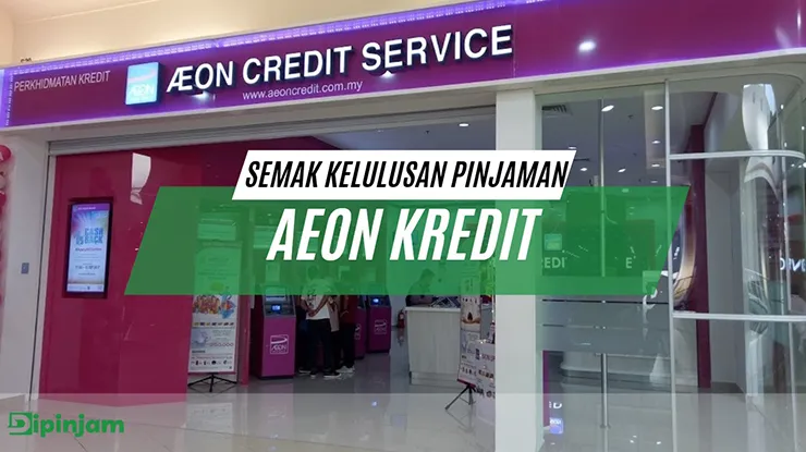 Semak Kelulusan Pinjaman Aeon Credit