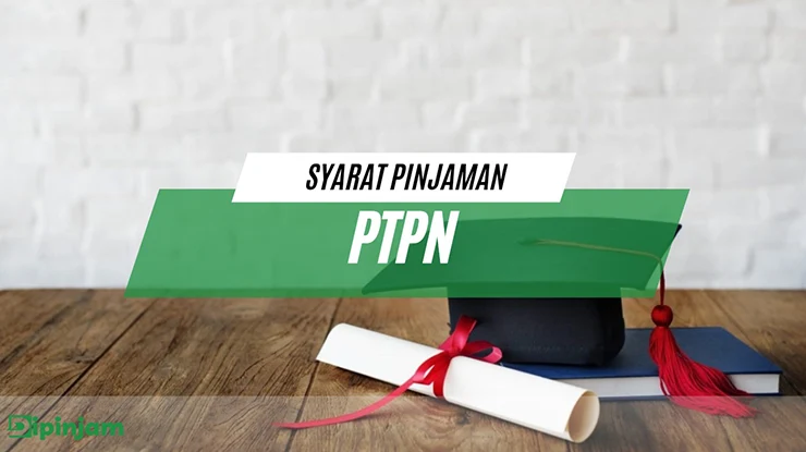 Syarat Pinjaman PTPTN