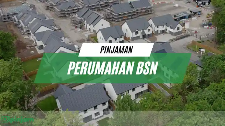 Pinjaman Perumahan BSN