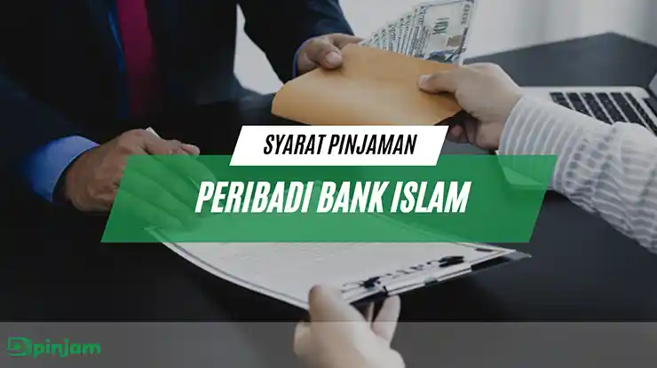 Syarat Pinjaman Peribadi Bank Islam