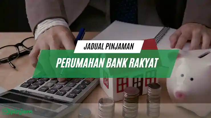 Jadual Pinjaman Perumahan Bank Rakyat