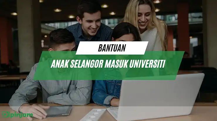 bantuan anak selangor masuk universiti