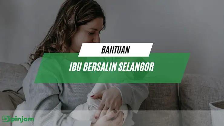 bantuan ibu bersalin selangor
