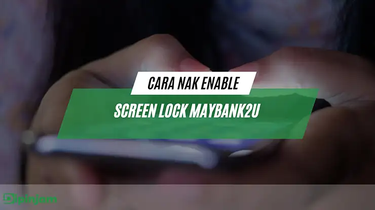 cara nak enable screen lock maybank2u
