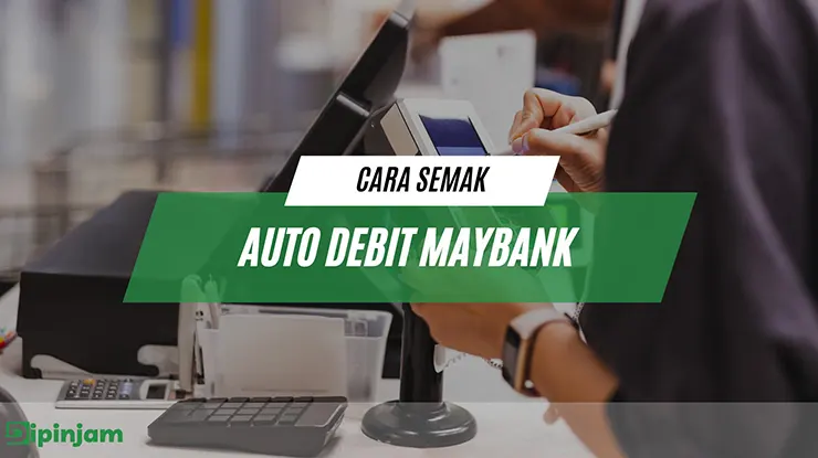 cara semak auto debit maybank