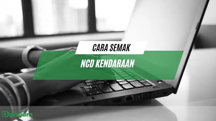 cara semak ncd kenderaan