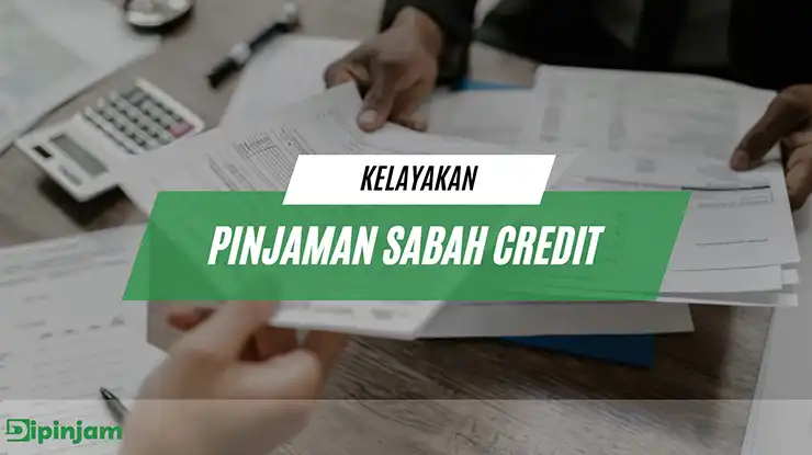 kelayakan pinjaman sabah credit