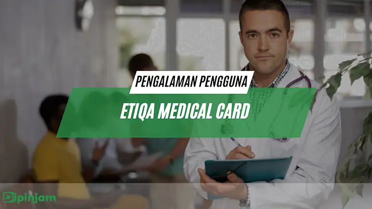 pengalaman pengguna etiqa medical card