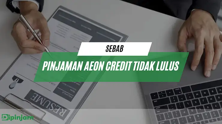 sebab pinjaman aeon credit tidak lulus