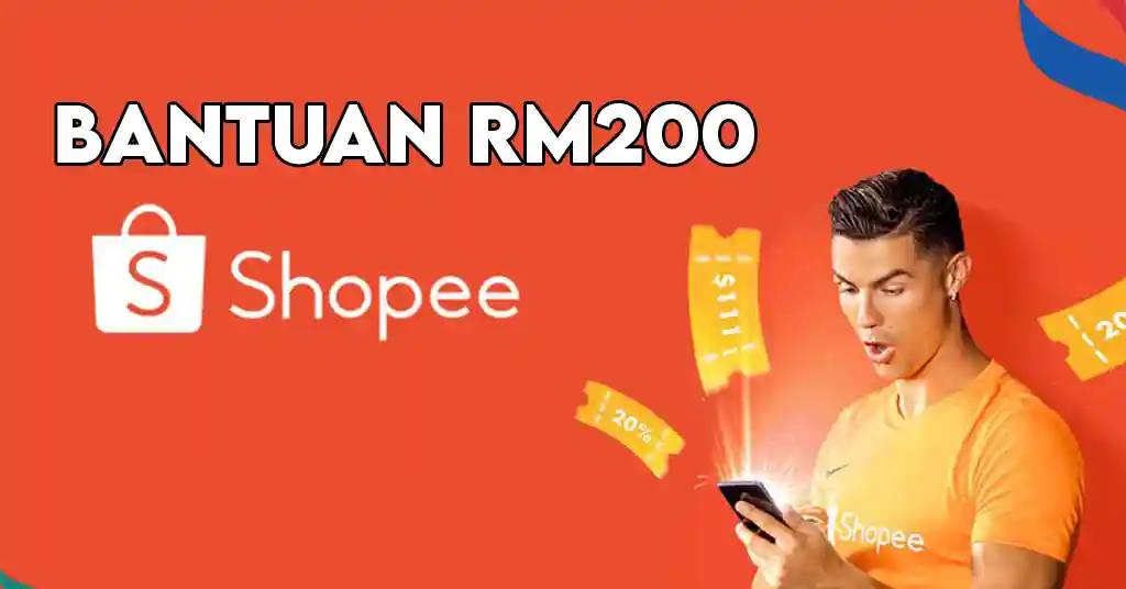 Apa Itu Bantuan RM200 Shopee Apa Itu Bantuan RM200 Shopee