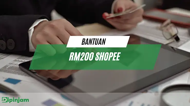 bantuan rm200 shopee