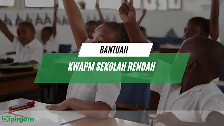 Bantuan KWAPM Sekolah Rendah