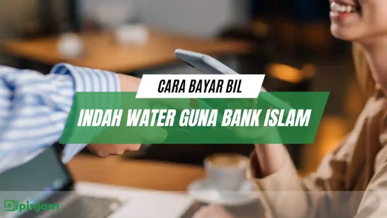 Cara Bayar Bil Indah Water Guna Bank Islam